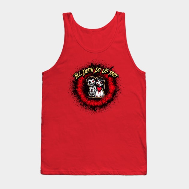Till Death Do Us Part Graphic Tank Top by CTJFDesigns